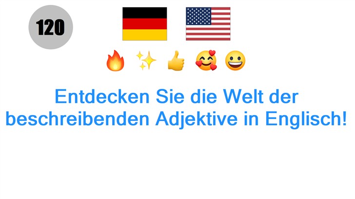 Entdecken Sie die Welt der beschreibenden Adjektive in Englisch!